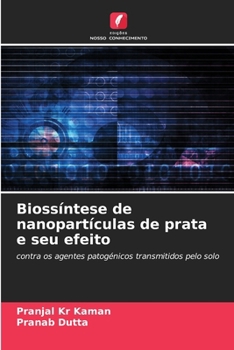 Paperback Biossíntese de nanopartículas de prata e seu efeito [Portuguese] Book