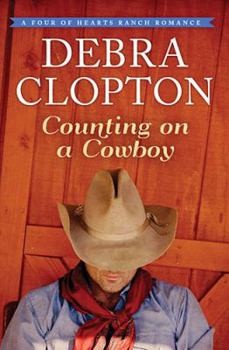 Counting on a Cowboy - Book #2 of the Four of Hearts Ranch 