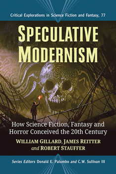 Paperback Speculative Modernism: How Science Fiction, Fantasy and Horror Conceived the Twentieth Century Book