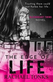 The Edge of Life: A Blackheart Twins Novel - Book #1 of the Blackhearts Twins
