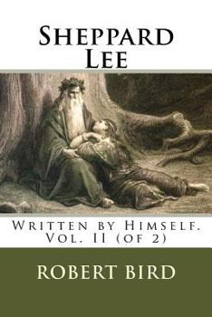 Paperback Sheppard Lee: Written by Himself. Vol. II (of 2) Book