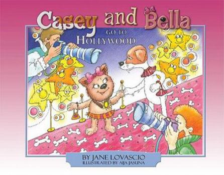 Hardcover Casey and Bella Go to Hollywood Book