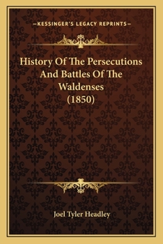 Paperback History Of The Persecutions And Battles Of The Waldenses (1850) Book