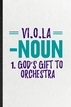 Paperback Vi O La Noun God's Gift to Orchestra: Blank Funny Orchestra Soloist Orchestra Lined Notebook/ Journal For Octet Singer Director, Inspirational Saying Book