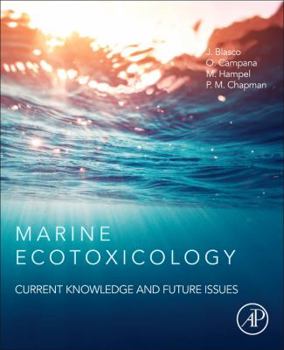 Hardcover Marine Ecotoxicology: Current Knowledge and Future Issues Book