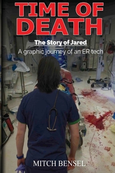 Paperback Time of Death The Story of Jared: A graphic journey of an ER tech Book