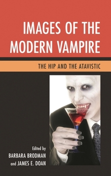 Paperback Images of the Modern Vampire: The Hip and the Atavistic Book