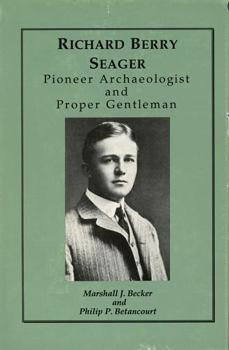 Hardcover Richard Berry Seager: Archaeologist and Proper Gentleman Book