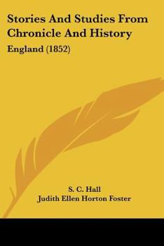 Paperback Stories And Studies From Chronicle And History: England (1852) Book