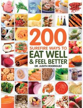 Paperback 200 Surefire Ways to Eat Well and Feel Better Book
