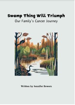 Paperback Swamp Thing Will Triumph: Our Family's Cancer Journey Book
