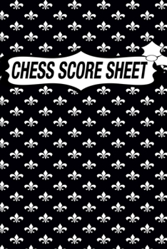 Chess Score Sheet: chess Game Record Keeper Book, Chess Score Card, Chess Writing Notebook, Chess Score Pads, Chess Score Notebook, Chess Games Scorebook, Perfect Scorebook for Scorekeeping