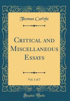 Hardcover Critical and Miscellaneous Essays, Vol. 1 of 7 (Classic Reprint) Book