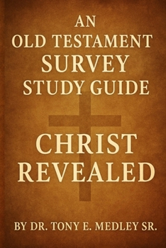 Paperback Christ Revealed: An Old Testament Survey Study Guide [Large Print] Book