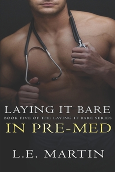 Laying it Bare in Pre-Med - Book #5 of the Laying it Bare