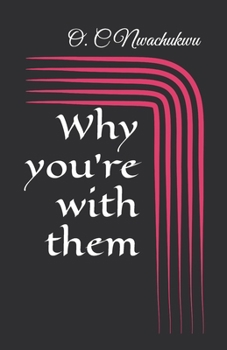 Paperback Why you're with them Book