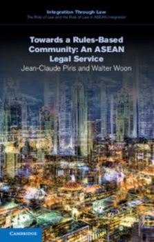 Paperback Towards a Rules-Based Community: An ASEAN Legal Service Book