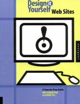Paperback Design It Yourself Web Sites: A Step-By-Step Guide Book