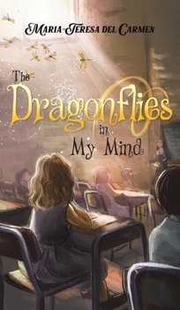 Hardcover The Dragonflies in My Mind Book