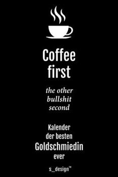 Kalender 2020 f�r Goldschmiede / Goldschmied / Goldschmiedin: Wochenplaner / Tagebuch / Journal f�r das ganze Jahr: Platz f�r Notizen, Planung / Planungen / Planer, Erinnerungen & Spr�che