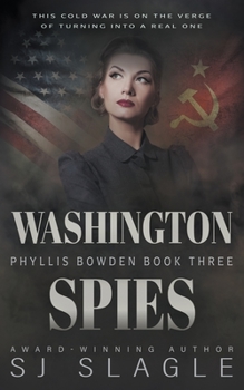 Paperback Washington Spies: Phyllis Bowden Book 3 Book