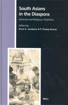Hardcover South Asians in the Diaspora: Histories and Religious Traditions Book