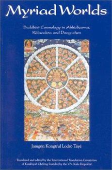 Paperback Myriad Worlds: Buddhist Cosmology in Abhidharma, Lalachakra & Dzog-Chen Book