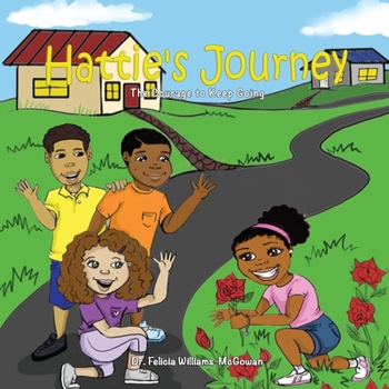 Paperback Hattie's Journey: The Courage to Keep Going Book