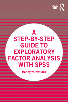 Paperback A Step-by-Step Guide to Exploratory Factor Analysis with SPSS Book