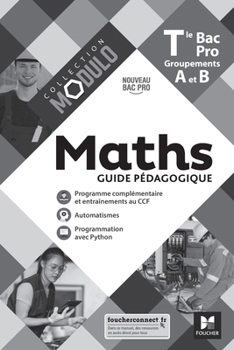 Paperback Modulo - MATHS - Tle Bac Pro Groupements A et B - Éd. 2021 - Guide pédagogique [French] Book