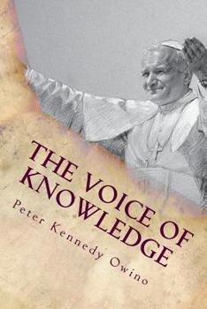 Paperback The Voice of Knowledge: Seeking to Know Book