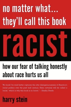 Hardcover No Matter What... They'll Call This Book Racist: How Our Fear of Talking Honestly about Race Hurts Us All Book