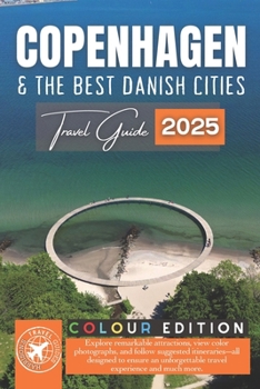 Paperback Copenhagen and the Best Danish Cities: Essential Guide with QR Code Maps, Easy to Carry (Full Color) Book