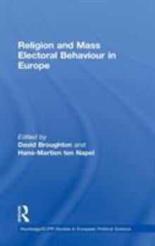 Hardcover Religion and Mass Electoral Behaviour in Europe Book