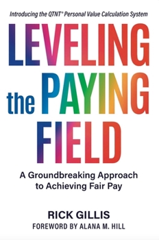 Paperback Leveling the Paying Field: A Groundbreaking Approach to Achieving Fair Pay Book