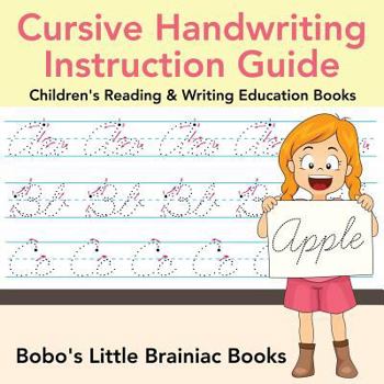 Paperback Cursive Handwriting Instruction Guide: Children's Reading & Writing Education Books Book