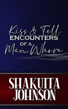 Paperback Kiss and Tell: Encounters of a Man Whore Book