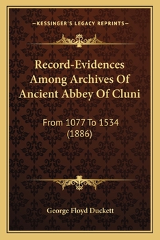 Paperback Record-Evidences Among Archives Of Ancient Abbey Of Cluni: From 1077 To 1534 (1886) Book