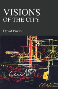 Paperback Visions of the City: Utopianism, Power and Politics in Twentieth Century Urbanism Book