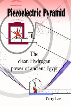 Paperback Piezoelectric Pyramid: The clean Hydrogen power of ancient Egypt Book