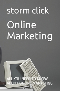 Paperback Online Marketing: All You Need to Know about Online Marketing [Large Print] Book