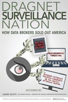 Paperback Dragnet Surveillance Nation: How Data Brokers Sold Out America Book