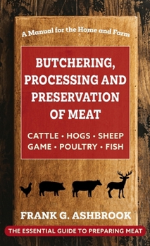 Hardcover Butchering, Processing and Preservation of Meat Book