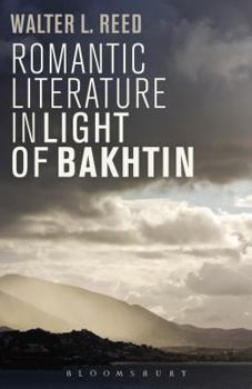 Paperback Romantic Literature in Light of Bakhtin Book