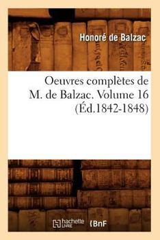 Œuvres complètes de H. de Balzac - Tome 16