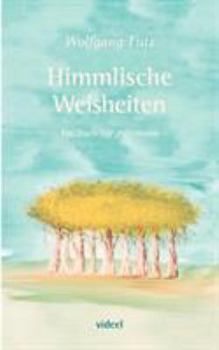 Paperback Himmlische Weisheiten: Ein Buch für jedermann [German] Book