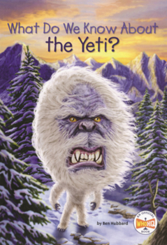 Library Binding What Do We Know about the Yeti? Book