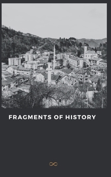Paperback Fragments of History: The Essays Behind the Stories Book