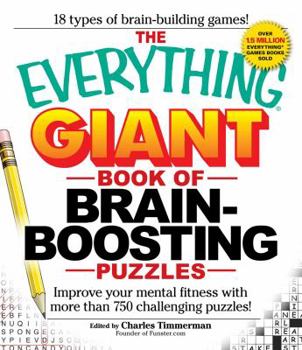 Paperback The Everything Giant Book of Brain-Boosting Puzzles: Improve Your Mental Fitness with More Than 750 Challenging Puzzles Book