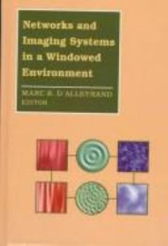 Hardcover Networks and Imaging Systems in a Windowed Environment (Artech House Computer Science Library) Book